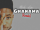 AUDIO: Dr Dope – Ghanama (Remix)