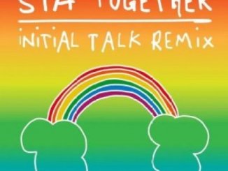 AUDIO: Sia – Together (Initial Talk Remix)